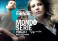 Cover di Fringe podcast per MONDOSERIE