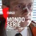 Cover di Fargo podcast per Mondoserie