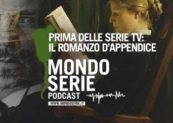 Cover di serie tv e romanzo podcast per MONDOSERIE