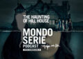 Cover di The Haunting of Hill House podcast per Mondoserie