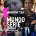 Cover di Universo Teen podcast per Mondoserie