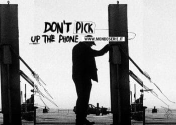 cover di Don't Pick Up the Phone per Mondoserie