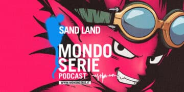 Cover di Sand Land podcast per Mondoserie