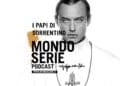 Cover di The Young Pope e The New Pope podcast per Mondoserie