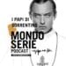 Cover di The Young Pope e The New Pope podcast per Mondoserie