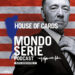 cover di House of Cards, podcast per Mondoserie