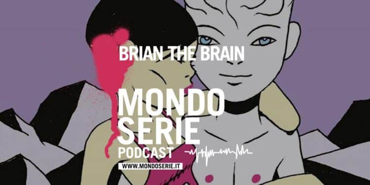 Cover di Brian the Brain podcast per Mondoserie