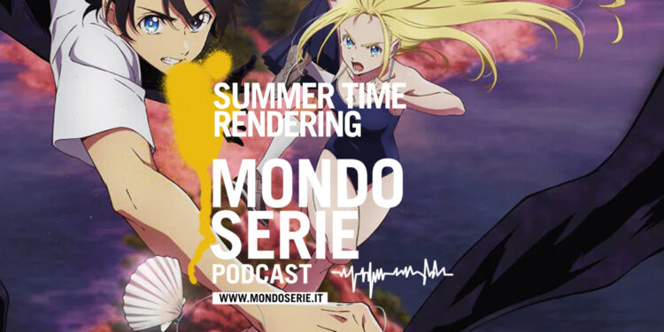 Cover di Summer Time Rendering podcast per Mondoserie