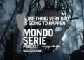 Something Very Bad Is Going To Happen podcast