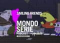 Cover di Smiling Friends per Mondoserie podcast