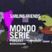 Cover di Smiling Friends per Mondoserie podcast