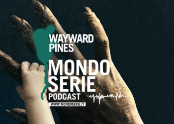 Cover di Wayward Pines podcast per Mondoserie
