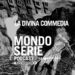 Cover de La Divina Commedia podcast per Mondoserie