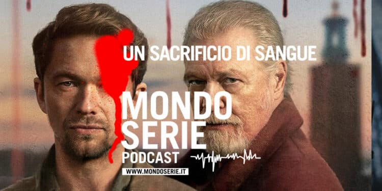 Cover di Un sacrificio di sangue podcast per Mondoserie